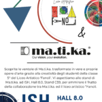 Ma.ti.ka. & Liceo Artistico Fanoli a ISH2025 main image